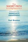 Image for The Short Path to Enlightenment : Instructions for Immediate Awakening