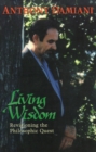 Image for Living wisdom: revisioning the philosophic quest