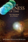 Image for In the oneness of time  : the education of a diviner