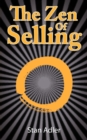 Image for The Zen of Selling : The Way to Profit from Life&#39;s Everyday Lessons