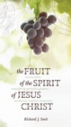 Image for The Fruit of the Spirit of Jesus Christ