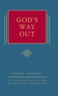 Image for God&#39;s Way Out : An Exposition of the Heidelberg Catechism (The Triple Knowledge Book 2)