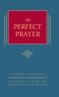 Image for The Perfect Prayer : An Exposition of the Heidelberg Catechism (The Triple Knowledge Book 10)