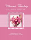 Image for The Ultimate Wedding Workbook &amp; Organizer