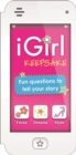 Image for iGirl: Keepsake : Fun Questions to Tell Your Story