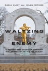 Image for Waltzing with the Enemy : A Mother and Daughter Confront the Aftermath of the Holocaust