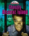 Image for Ghostly Alcatraz Island