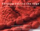 Image for Knitting Beyond the Edge