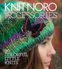 Image for Knit Noro accessories  : 30 colorful little knits