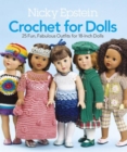 Image for Nicky Epstein Crochet for Dolls : 25 Fun, Fabulous Outfits for 18-Inch Dolls