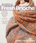 Image for Knitting fresh brioche  : creating two-color twists &amp; turns