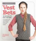 Image for Vest bets  : 30 designs to knit for now