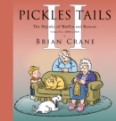 Image for Pickles tails  : the hijinks of Muffin &amp; RoscoeVolume two,: 2008-2020