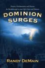 Image for Dominion Surges: Prayers, Proclamations and Decrees for Breakthrough in Your Life, Cities and Nations