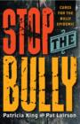 Image for Stop The Bully: Cures for the Bully Epidemic