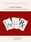 Image for Cystic Fibrosis: A Trilogy of Biochemistry, Physiology, and Therapy