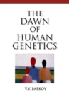 Image for Dawn of Human Genetics