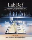 Image for Lab ref  : a handbook of recipes, reagents, and other reference tools for use at the bench