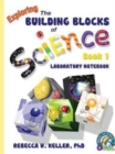 Image for Exploring the Building Blocks of Science Book 1 Laboratory Notebook