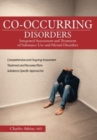 Image for Co-Occurring Disorders : Integrated Assessment and Treatment of Substance Use and Mental Disorders