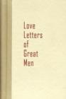 Image for Love Letters of Great Men