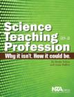 Image for Science Teaching as a Profession : Why It Isn&#39;t. How It Could Be.