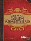 Image for Yet More Everyday Science Mysteries