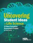 Image for Uncovering Student Ideas in Life Science, Volume 1