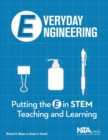 Image for Everyday Engineering : Putting the E in STEM Teaching and Learning