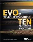 Image for EVO Teachers Guide : Ten Questions Everyone Should Ask About Evolution