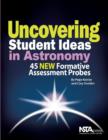 Image for Uncovering Student Ideas in Astronomy : 45 Formative Assessment Probes