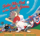 Image for Take Me Out to the Ball Game