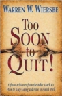 Image for TOO SOON TO QUIT