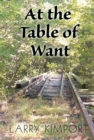 Image for At the Table of Want