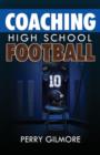 Image for Coaching High School Football - A Brief Handbook for High School and Lower Level Football Coaches