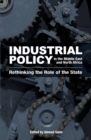 Image for Industrial Policy in the Middle East and North Africa: Rethinking the Role of the State