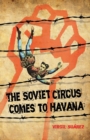 Image for The Soviet Circus Comes to Havana