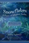 Image for Snowflakes : A Flurry of Adoption Stories