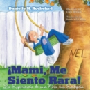 Image for Mami, Me Siento Rara! La Experiencia de Una Nina Con Epilepsia (Mommy, I Feel Funny! a Child&#39;s Experience with Epilepsy)
