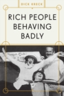 Image for Rich People Behaving Badly