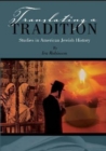 Image for Translating A Tradition : Studies in American Jewish History