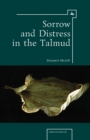 Image for Sorrow &amp; distress in the Talmud