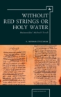 Image for Without red strings or holy water  : Maimonides&#39; Mishne Torah