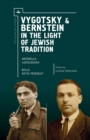 Image for Vygotsky &amp; Bernstein in the light of Jewish tradition