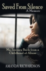 Image for Saved from Silence: My Journey Back from a Childhood of Abuse