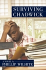 Image for Surviving Chadwick: A Novel