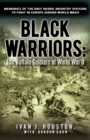 Image for Black Warriors : The Buffalo Soldiers of World War II Memories of the Only Negro Infantry Division to Fight in Europe During World War