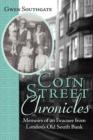 Image for Coin Street Chronicles : Memoirs of an Evacuee from London&#39;s Old South Bank