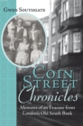 Image for Coin Street Chronicles: Memoirs of an Evacuee from London&#39;S Old South Bank