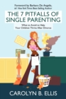 Image for The 7 Pitfalls of Single Parenting